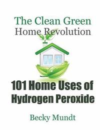 bokomslag 101 Home Uses of Hydrogen Peroxide