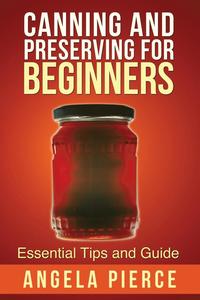 bokomslag Canning and Preserving for Beginners