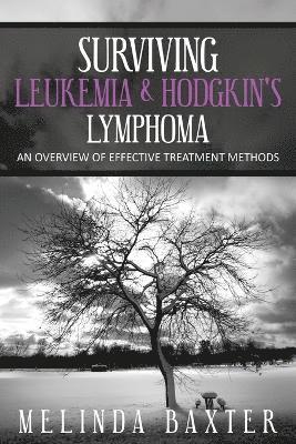 Baxter Melinda, Melinda Baxter - Surviving Leukemia and Hodgkin's Lymphoma, Häftad