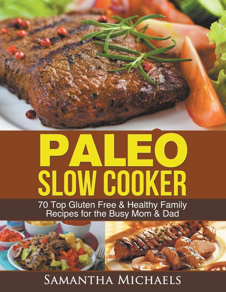 Samantha Michaels - Paleo Slow Cooker, Häftad