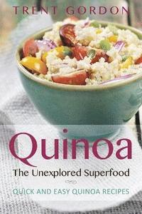 bokomslag Quinoa, the Unexplored Superfood