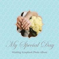 bokomslag My Special Day -Wedding Scrapbook Photo Album