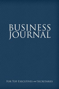 bokomslag Business Journal for Executives and Secretaries