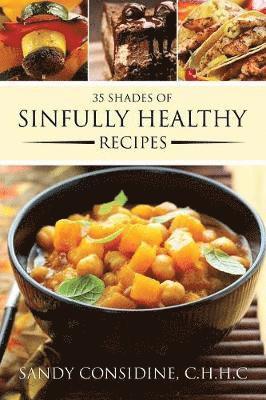 Sandy Considine - 35 Shades of Sinfully Healthy Recipes, Häftad
