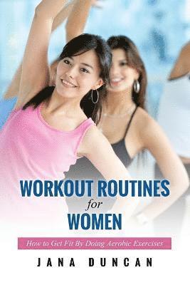 Jana Duncan - Workout Routines for Women, Häftad