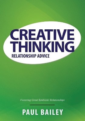 Paul Bailey - Creative Thinking, Häftad