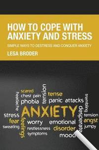 bokomslag How to Cope with Anxiety and Stress