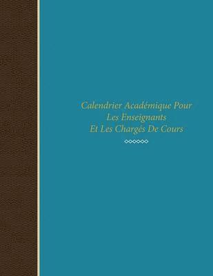 Calendrier Academique Pour Les Enseignants Et Les Charges de Cours 1