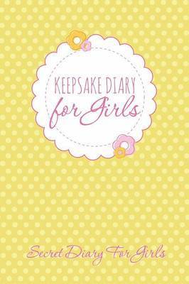Speedy Publishing LLC, Speedy Publishing Llc - Keepsake Diary for Girls, Häftad