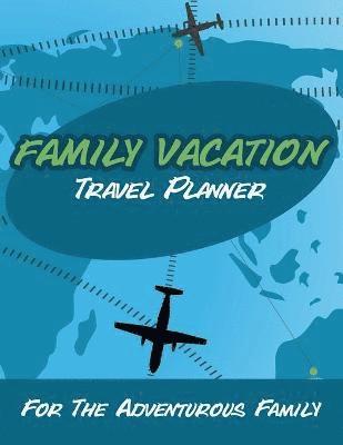 Speedy Publishing LLC, Speedy Publishing Llc - Family Vacation Travel Planner, Häftad