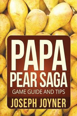 Papa Pear Saga Game Guide and Tips 1