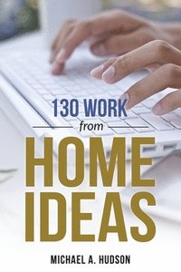 bokomslag 130 Work from Home Ideas