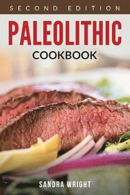 Wright, S: Paleolithic Cookbook [Second Edition], Häftad