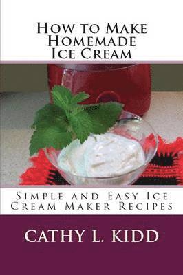 How to Make Homemade Ice Cream 1