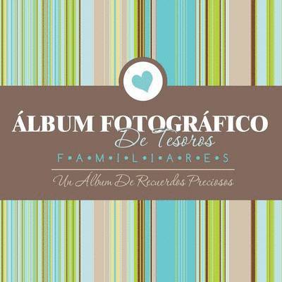 Album Fotografico de Tesoros Familiares Un Album de Recuerdos Preciosos 1