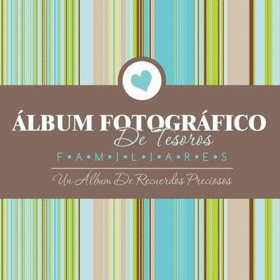 Album Fotografico de Tesoros Familiares Un Album de Recuerdos Preciosos 1