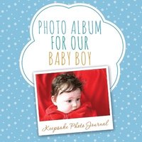 bokomslag Photo Album for Our Baby Boy