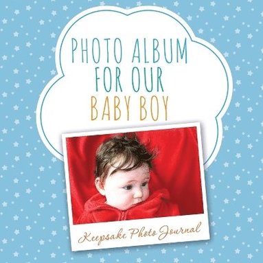 bokomslag Photo Album for Our Baby Boy