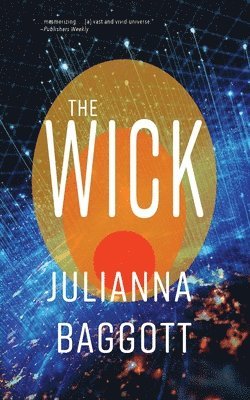 Julianna Baggott - The Wick, Häftad