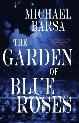 Michael Barsa - Garden of Blue Roses, Häftad