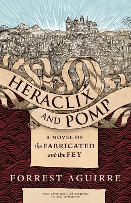 Forrest Aguirre - Heraclix & Pomp, Häftad