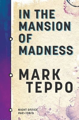 Mark Teppo - In the Mansion of Madness, Häftad