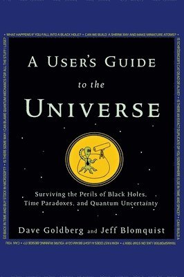Dave Goldberg, Jeff Blomquist - User's Guide to the Universe, Häftad