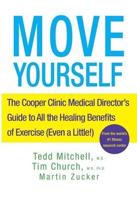 Tedd Mitchell, Tim Church, Martin Zucker - Move Yourself, Inbunden