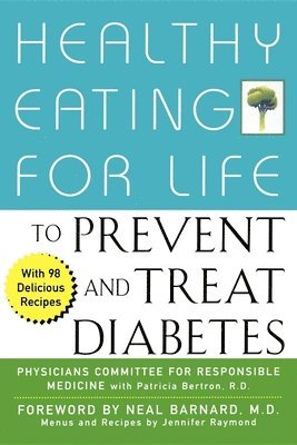 Healthy Eating for Life to Prevent and Treat Diabetes 1