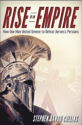 Stephen Dando-Collins - Rise of an Empire, Inbunden