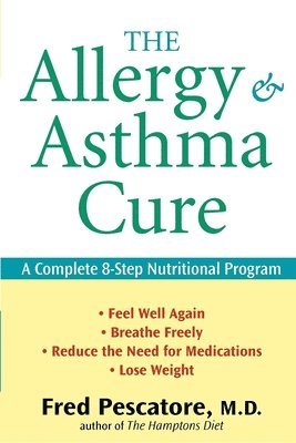 Fred Pescatore - Allergy and Asthma Cure, Inbunden