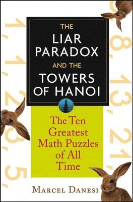 Marcel Danesi - Liar Paradox and the Towers of Hanoi, Inbunden