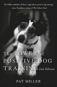 bokomslag The Power of Positive Dog Training