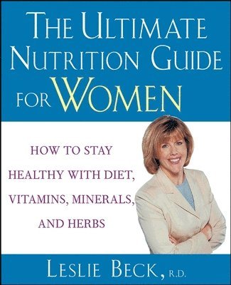 bokomslag The Ultimate Nutrition Guide for Women