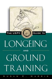 bokomslag The Uspc Guide to Longeing and Ground Training