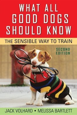 Jack Volhard, Melissa Bartlett - What All Good Dogs Should Know, Inbunden