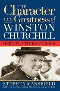 bokomslag Character and Greatness of Winston Churchill