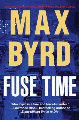 Max Byrd - Fuse Time, Inbunden