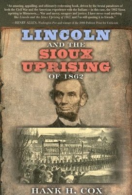 Lincoln and the Sioux Uprising of 1862 1