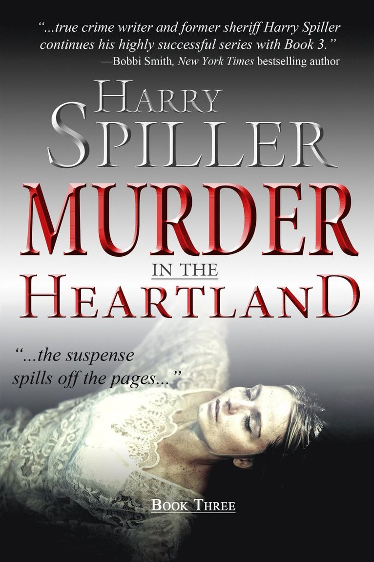 Harry Spiller - Murder in the Heartland: Book Three, Inbunden