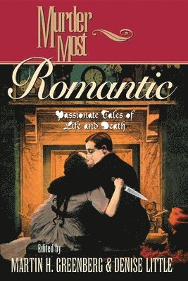 Martin Harry Greenberg, Denise Little - Murder Most Romantic, Inbunden