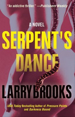 Larry Brooks - Serpent's Dance, Inbunden