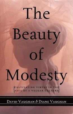 bokomslag The Beauty of Modesty