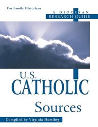 bokomslag U.S. Catholic Sources