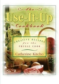bokomslag The Use-It-Up Cookbook