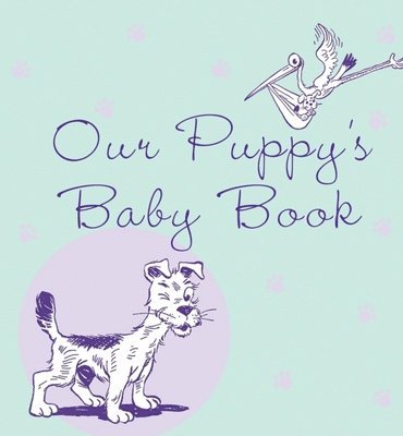 Our Puppy's Baby Book 1