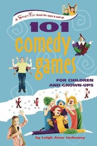 bokomslag 101 Comedy Games for Children and Grown-Ups