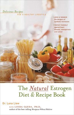 bokomslag The Natural Estrogen Diet and Recipe Book