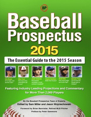 Baseball Prospectus, Sam Miller, Jason Wojciechowski - Baseball Prospectus 2015, Inbunden