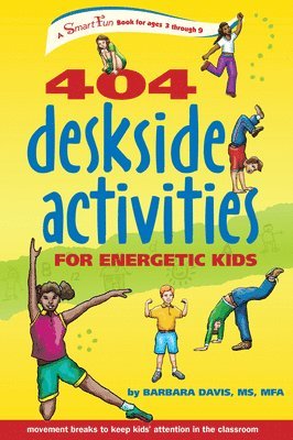 bokomslag 404 Deskside Activities for Energetic Kids